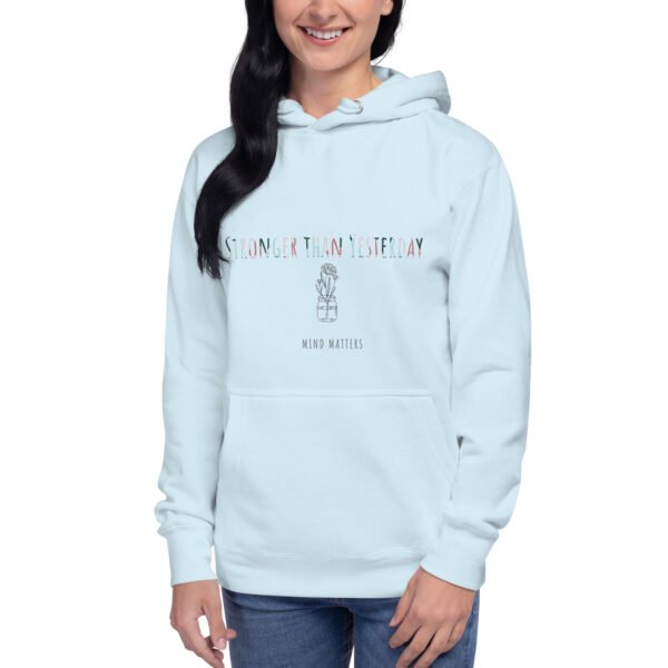 Unisex Hoodie - Stronger Than Yesterday - Image 2